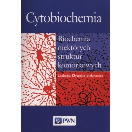 Cytobiochemia Biochemia niektórych struktur komórkowych
