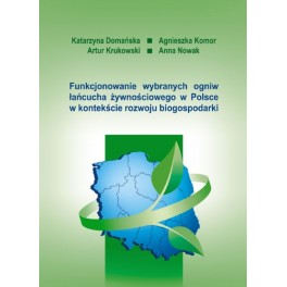 Funkcjonowanie wybranych ogniw łańcucha żywnościowego w Polsce w kontekście rozwoju biogospodarki
