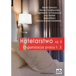Hotelarstwo Część 2 Organizacja pracy Tom 2 Podręcznik