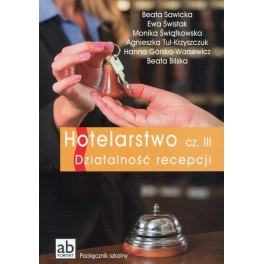 Hotelarstwo Część 3 Działalność recepcji Podręcznik