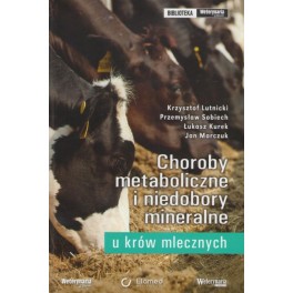 Choroby metaboliczne i niedobory mineralne u krów mlecznych