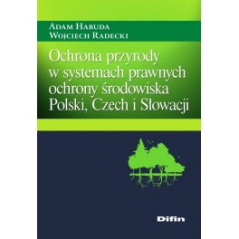 Ochrona przyrody w systemach prawnych ochrony środowiska Polski, Czech i Słowacji