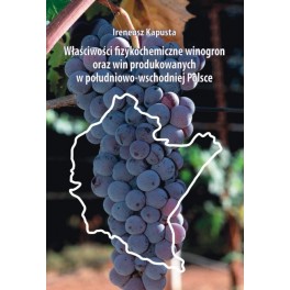 Właściwości fizykochemiczne winogron oraz win produkowanych w południowo-wschodniej Polsce