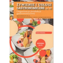 Żywienie i usługi gastronomiczne cz.VII Organizacja produkcji gaztronomicznej