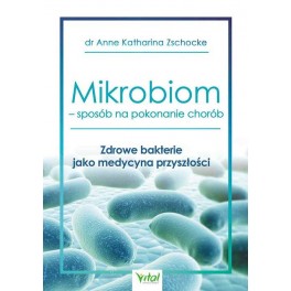 Mikrobiom sposób na pokonanie chorób