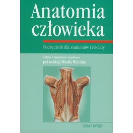 Anatomia człowieka podręcznik dla studentów i lekarzy