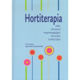 Hortiterapia jako element wspomagający leczenie tradycyjne