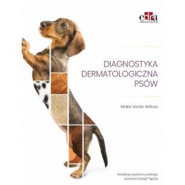 Diagnostyka dermatologiczna psów Rozpoznanie na podstawie wzorców zmian skórnych
