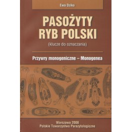 Pasożyty ryb Polski Klucze do oznaczania Przywry monogeniczne - Monogenea