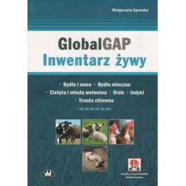 GlobalGAP Inwentarz żywy Bydło i owce, bydło mleczne, cielęta i młoda wołowina, drób, indyki, trzoda chlewna (z suplementem elektronicznym)