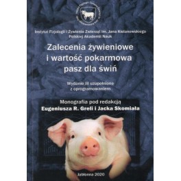 Normy żywienia świń Zalecenia żywieniowe i wartość pokarmowa pasz dla świń