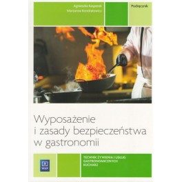 Wyposażenie i zasady bezpieczeństwa w gastronomii Podręcznik