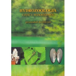 Hydrozoologia Część I: Bezkręgowce Przewodnik do ćwiczeń