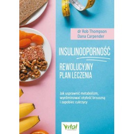 Insulinooporność Rewolucyjny plan leczenia