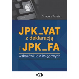 JPK_VAT z deklaracją i JPK_FA – wskazówki dla księgowych