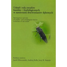 Udział i rola owadów kambio- i ksylofagicznych w zamieraniu drzewostanów dębowych