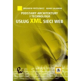 Podstawy architektury i technologii usług XML sieci WEB