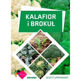 Kalafior i brokuł Zeszyt uprawowy