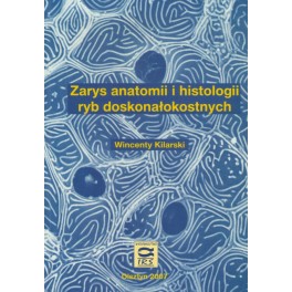 Zarys anatomii i histologii ryb doskonałokostnych