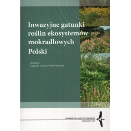 Inwazyjne gatunki roślin ekosystemów mokradłowych Polski