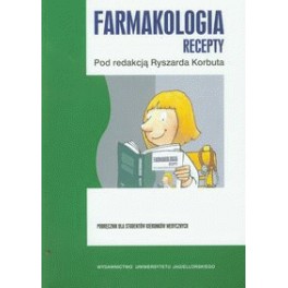 Farmakologia Recepty Podręcznik dla studentów kierunków medycznych