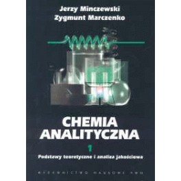 Chemia analityczna t.1 Podstawy teoretyczne i analiza jakościowa.
