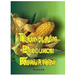 Technologia produkcji kukurydzy