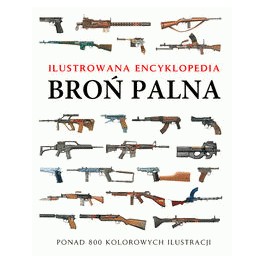 Broń palna Ilustrowana encyklopedia
