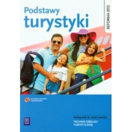 Podstawy turystyki Podręcznik do nauki zawodu technik obsługi turystycznej