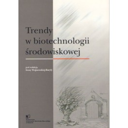 Trendy w biotechnologii środowiskowej Część I