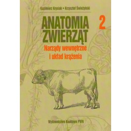 Anatomia zwierząt t.2 Narządy wewnętrzne i układ krążenia