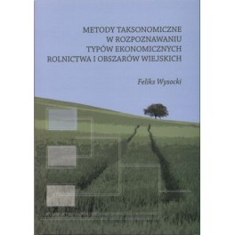 Metody taksonomiczne w rozpoznawaniu typów ekonomicznych rolnictwa i obszarów wiejskich