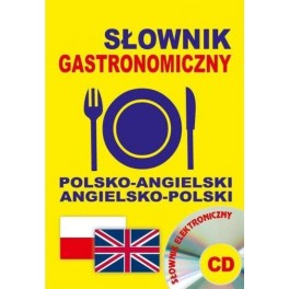 Słownik gastronomiczny polsko-angielski • angielsko-polski + definicje haseł + CD